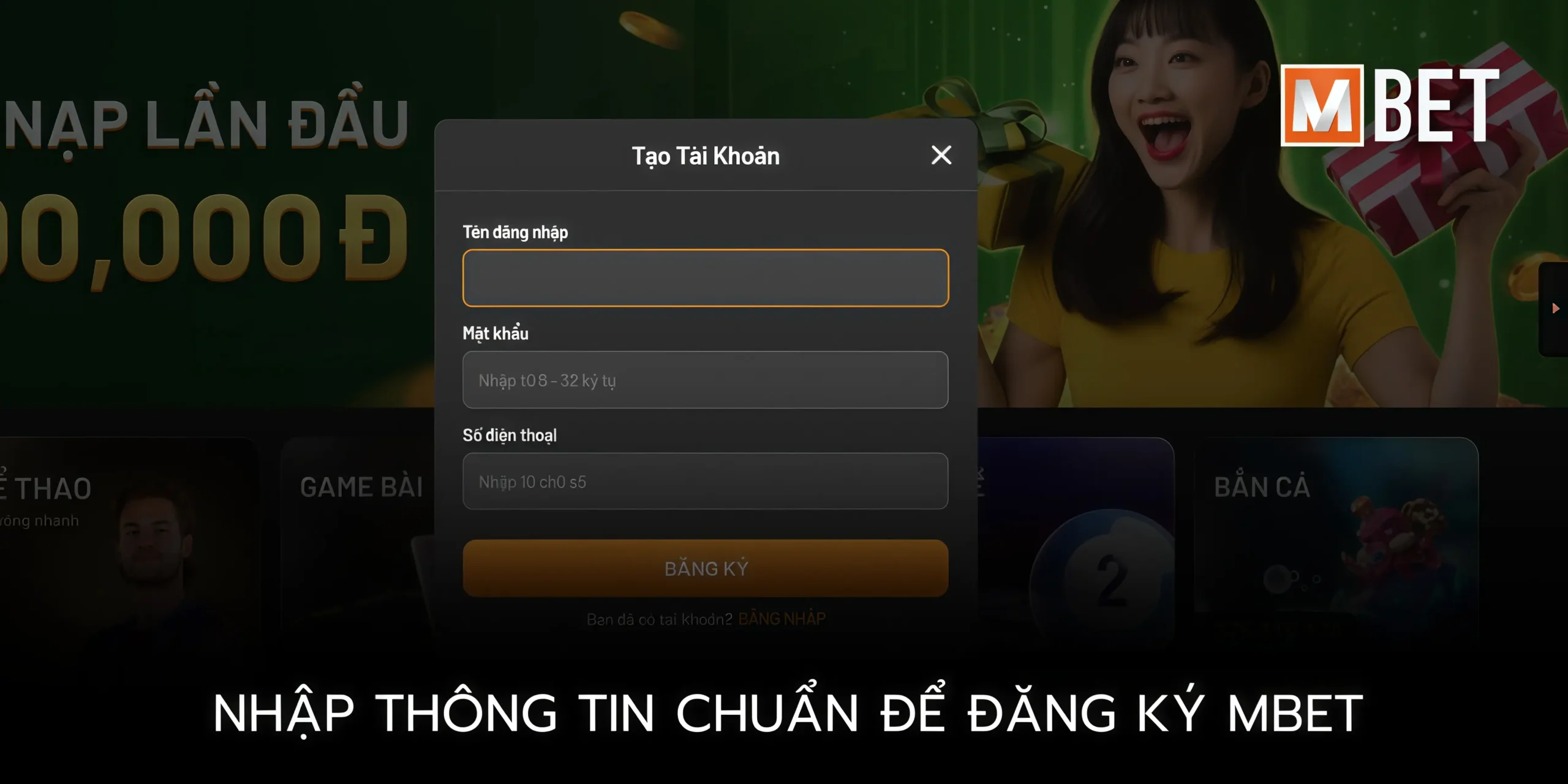 Nhập thông tin chuẩn để đăng ký Mbet